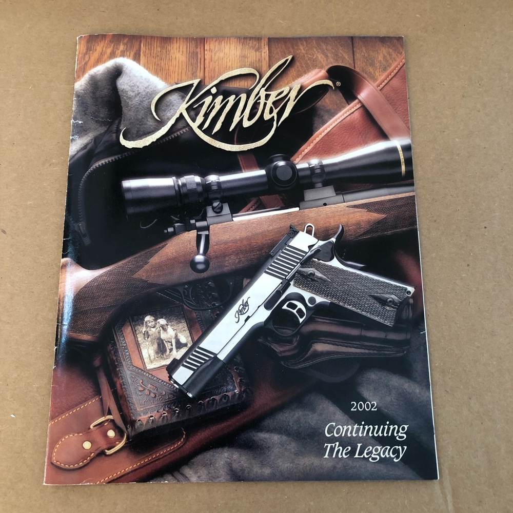Kimber 2002 Catalog “Continuing The Legacy” – 1911 Pistols & Rifles Brochure